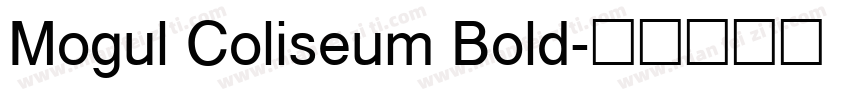 Mogul Coliseum Bold字体转换